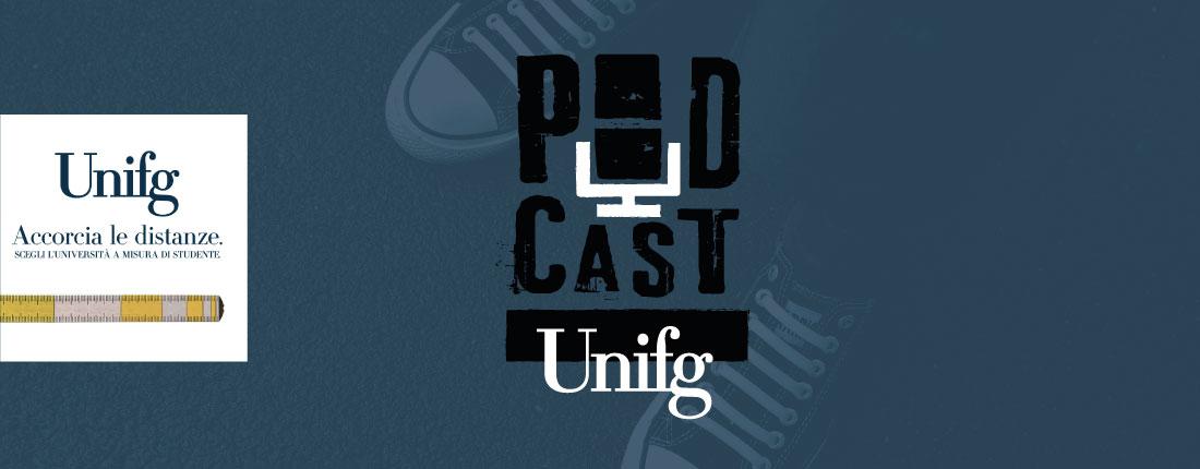 Podcast Unifg: Accorcia le distanze