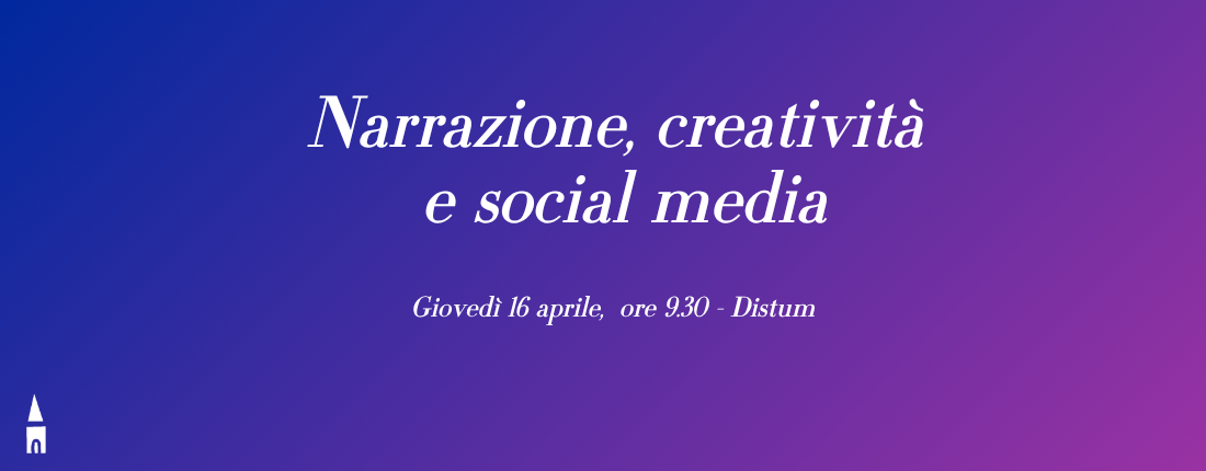 Narrazione, creatività e social media seminario
