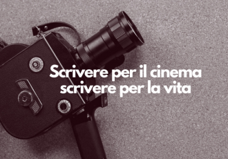 scrivere per il cinema scrivere per la vita